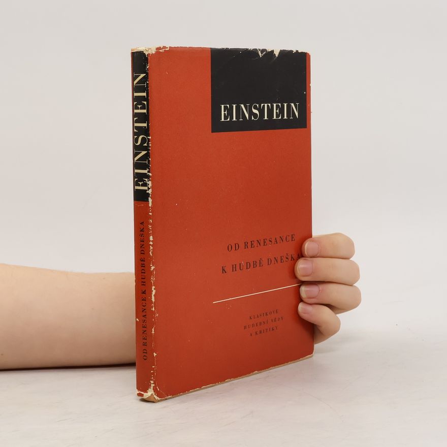 Alfred Einstein Od renesance k hudbě dneška