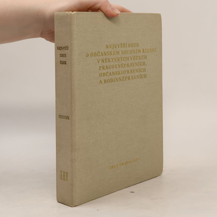 Collectif d'auteurs Nejvyšší soud o občanském soudním řízení v některých věcech pracovněprávních, občanskoprávních a rodinněprávních