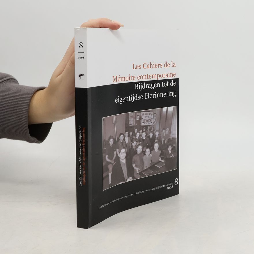 Autorenkollektiv Les Cahiers de la Mómoire contemporaine. Bijdragen tot de eigentijdse Herinnering