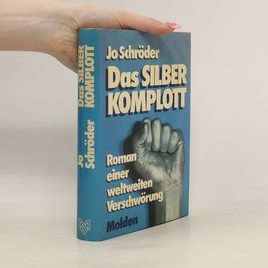 Jo Schröder Das Silber-Komplott