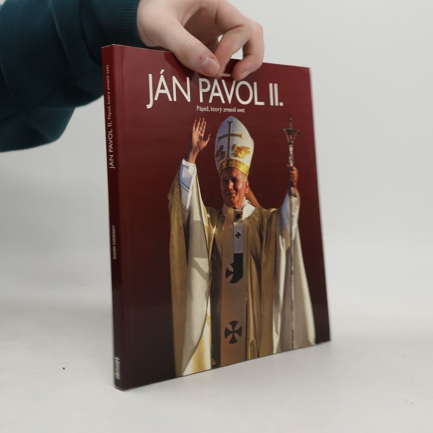 Gianni Giansanti Ján Pavol II. - Pápež, ktorý zmenil svet