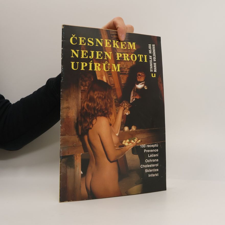 Stanislav Hejda Česnekem nejen proti upírům
