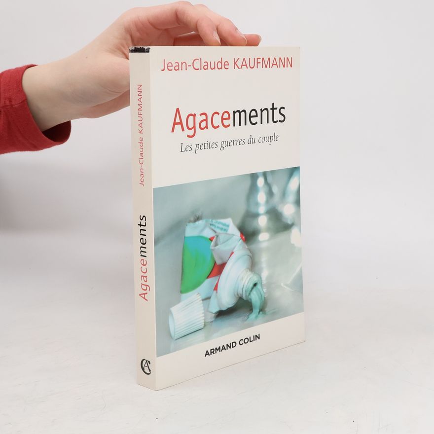 Jean-Claude Kaufmann Agacements