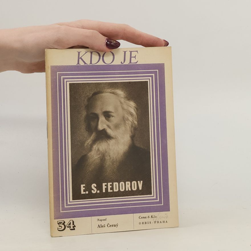 Aleš Černý Kdo je 34. E. S. Fedorov