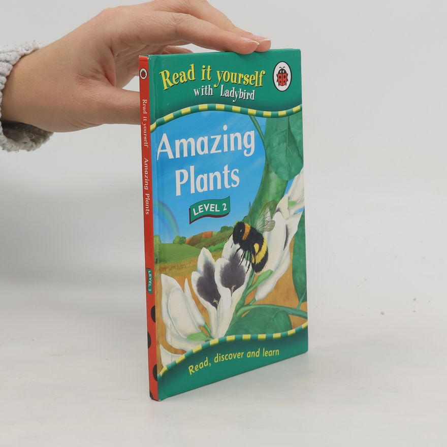 Lorraine Horsley Read It Yourself: Amazing Plants
