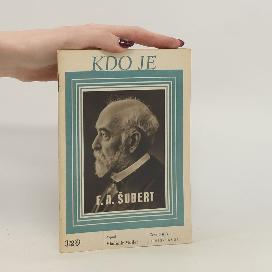 Vladimír Müller Kdo je 129. F. A. Šubert