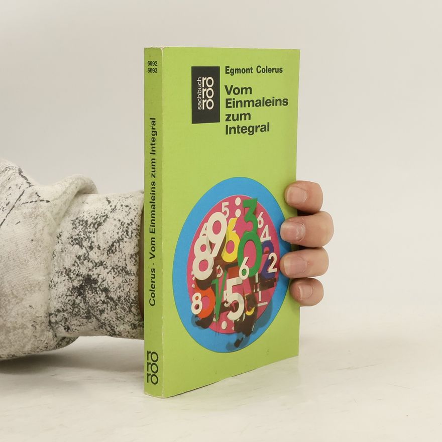 Egmont Colerus Vom Einmaleins zum Integral