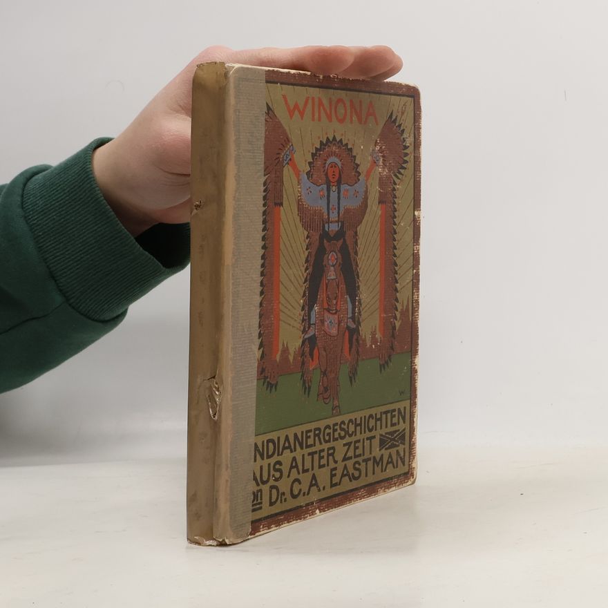 Charles Alexander Eastman Indianergeschichten aus alter Zeit