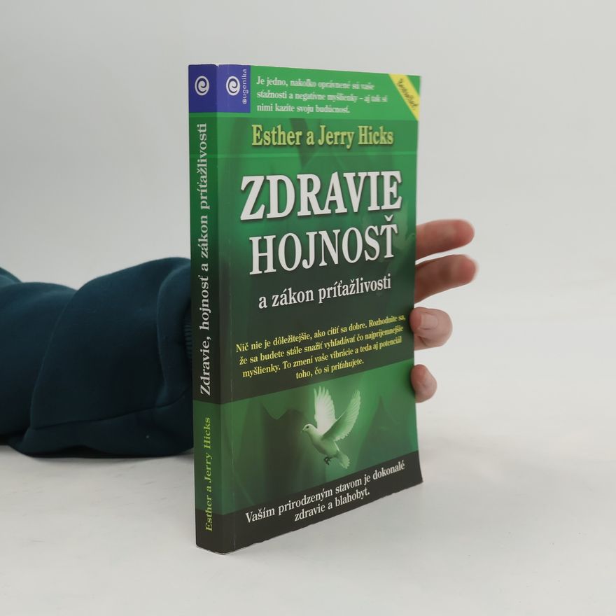 Esther Hicks Zdravie, hojnosť a zákon príťažlivosti
