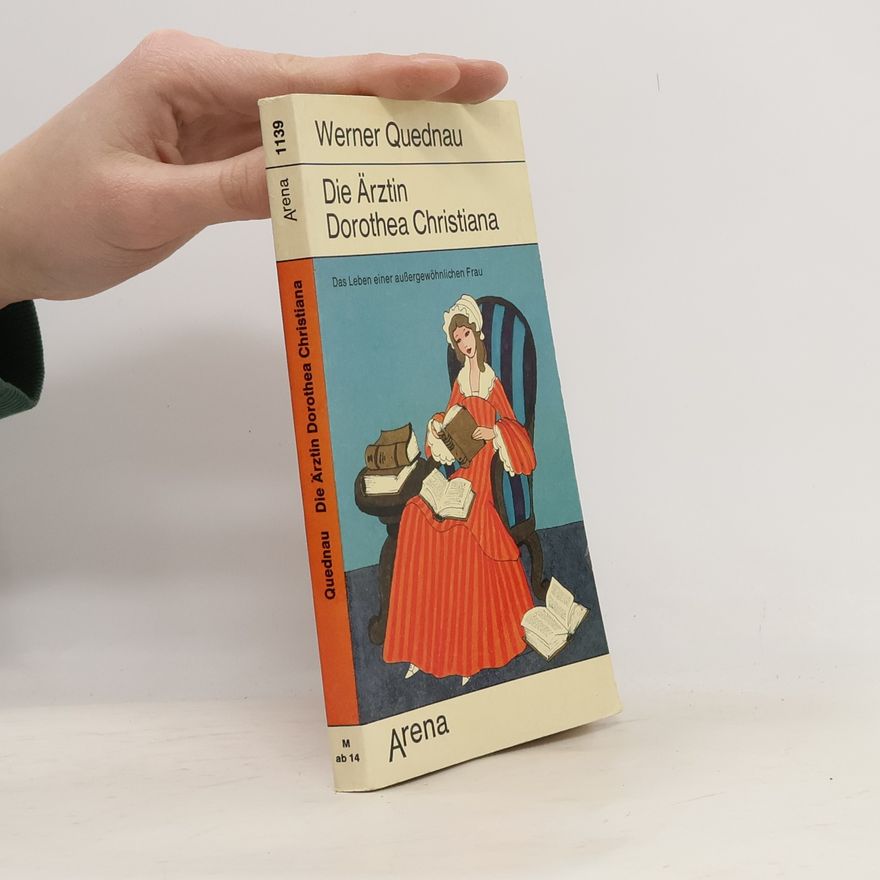 Werner Quednau Die Ärztin Dorothea Christiana