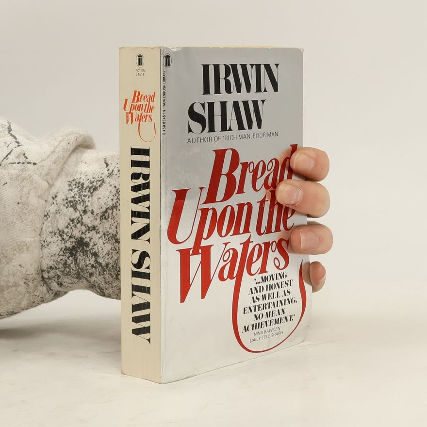 Irwin Shaw Bread upon the waters