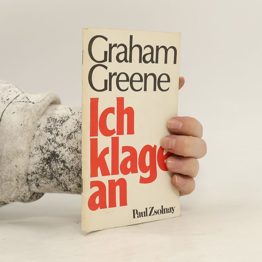 Graham Greene Ich klage an