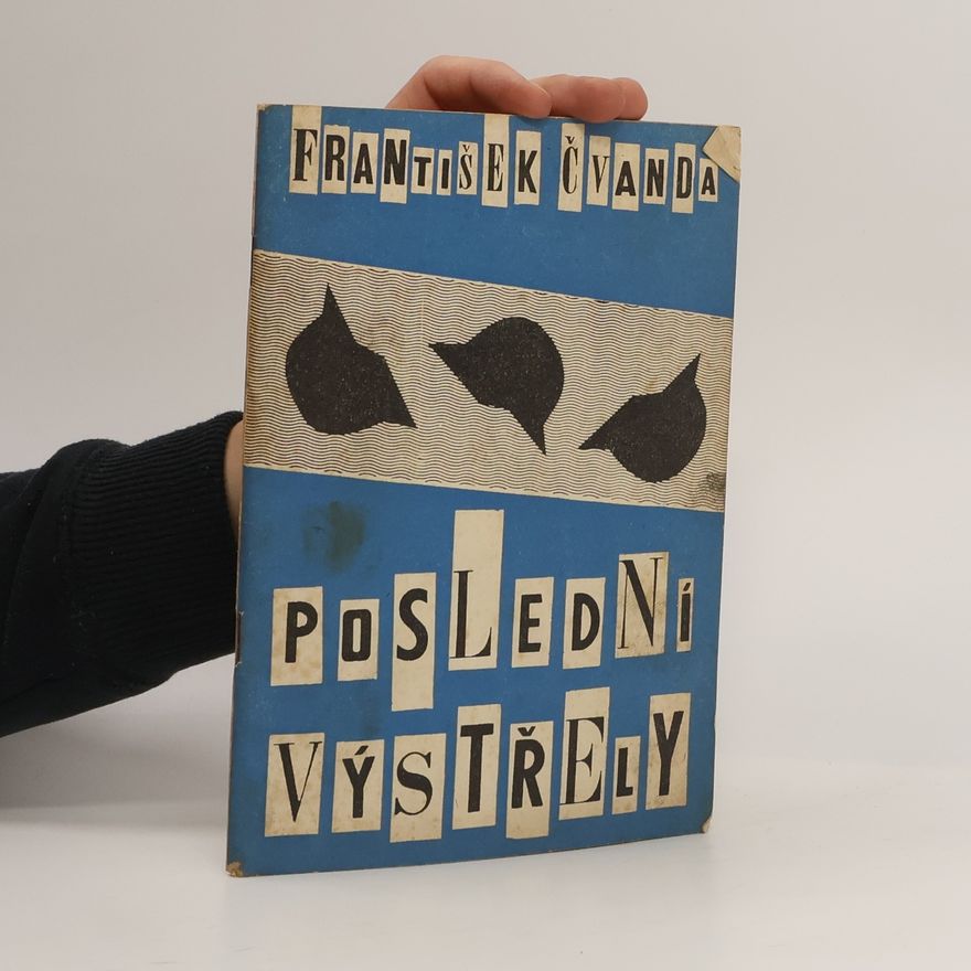 František Čvanda Poslední výstřely