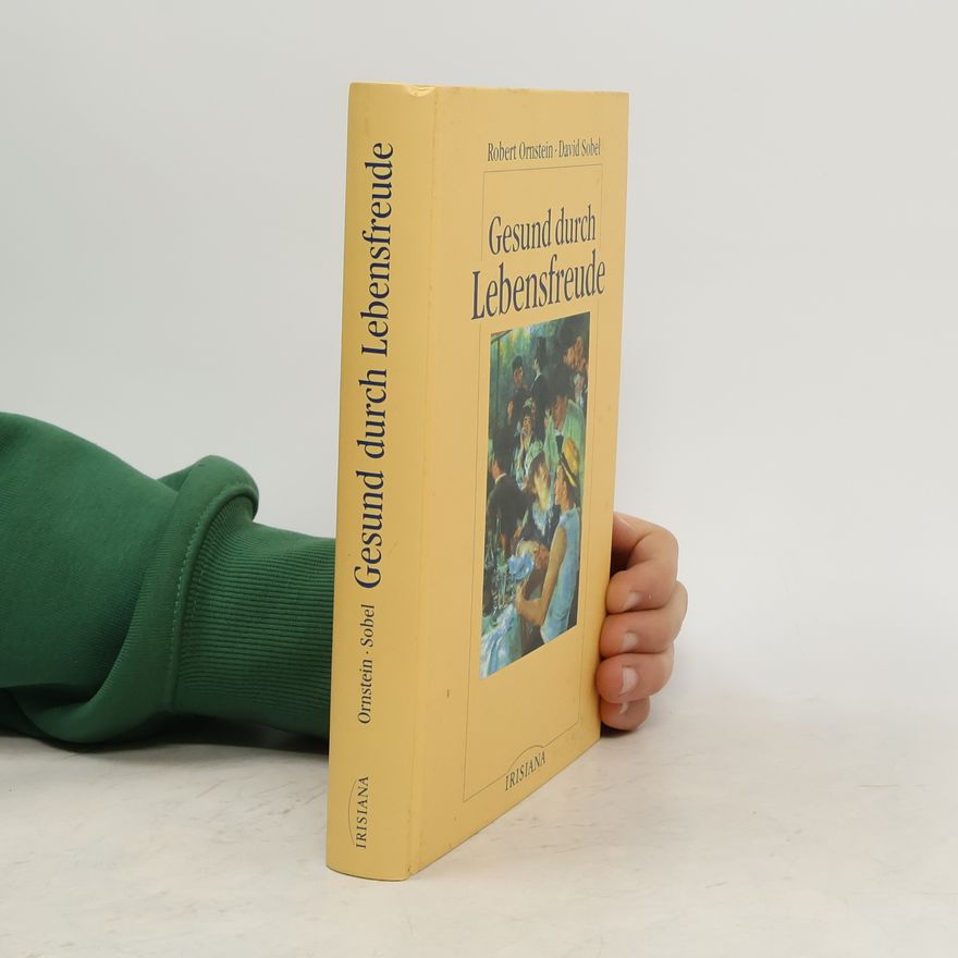 Robert E. Robert Evan Ornstein Gesund durch Lebensfreude
