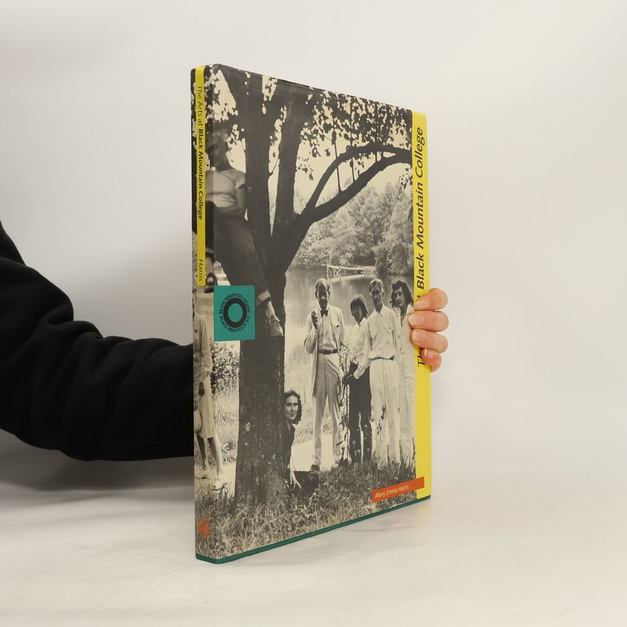 Mary Emma Harris The Arts at Black Mountain College