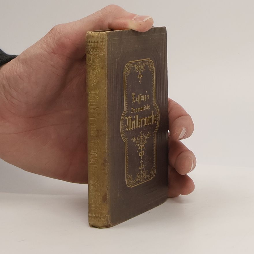 G. E. Lessing Lessing's Dramatische Meisterwerke