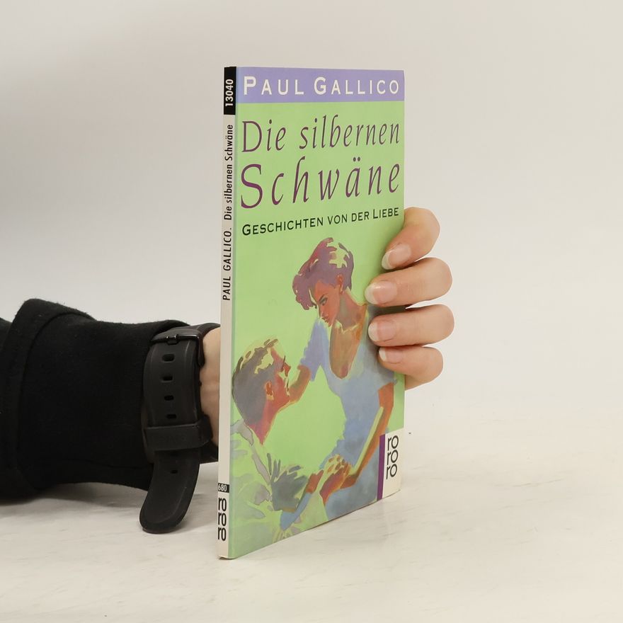 Paul Gallico Die silbernen Schwäne. Geschichten von der Liebe