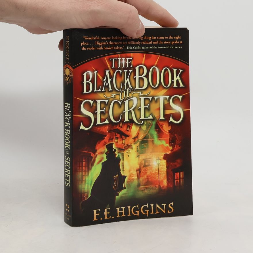F. E. Higgins The Black Book of Secrets