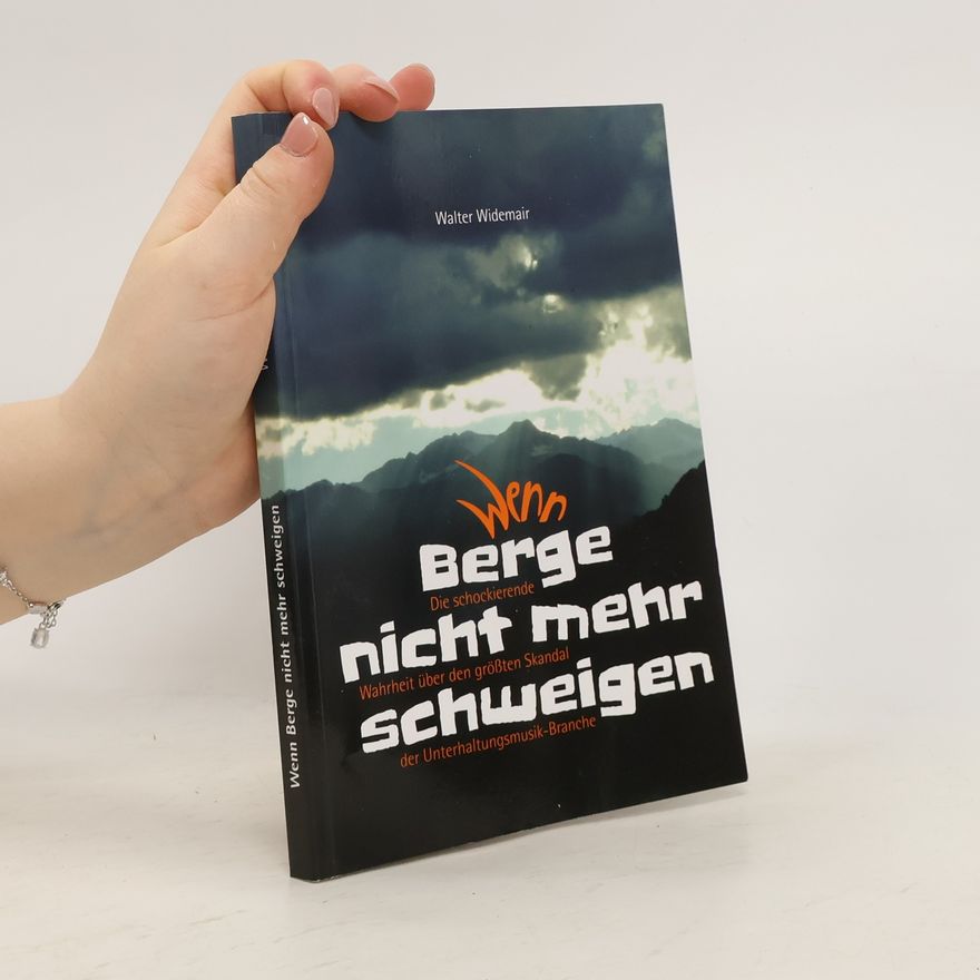 Walter Widemair Wenn Berge nicht mehr schweigen