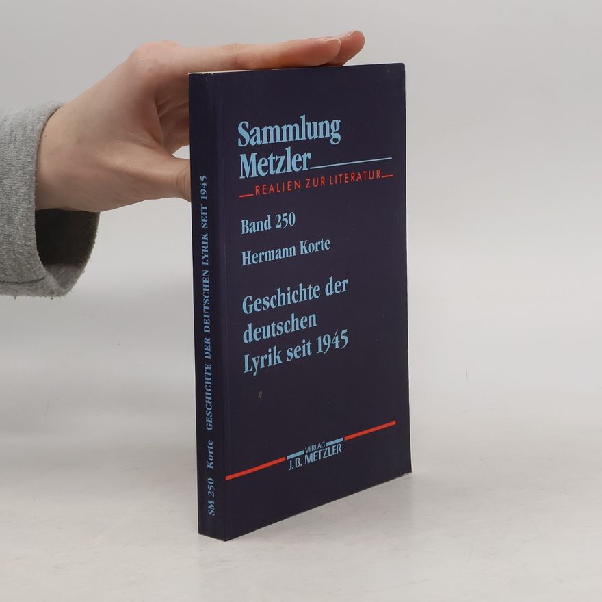 Hermann Korte Sammlung Metzler - 250: Geschichte der deutschen Lyrik seit 1945