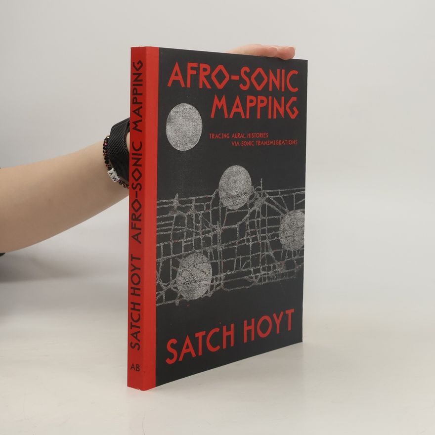 Satch Hoyt Afro-Sonic Mapping