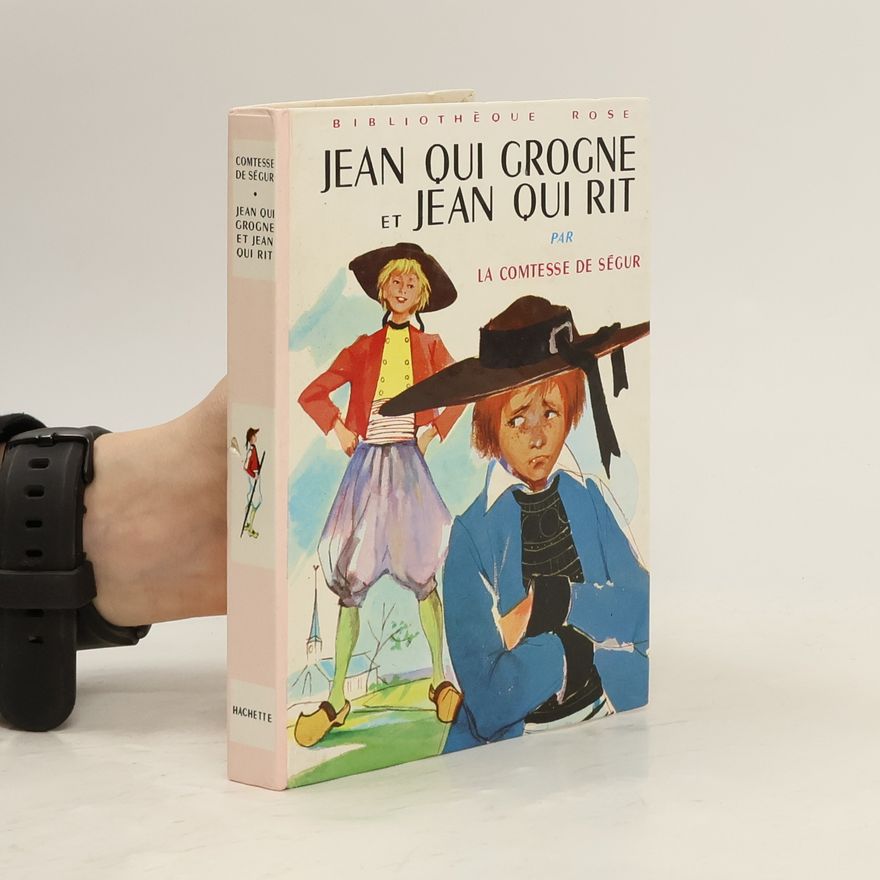 Sophie de Ségur Jean qui grogne et Jean qui rit