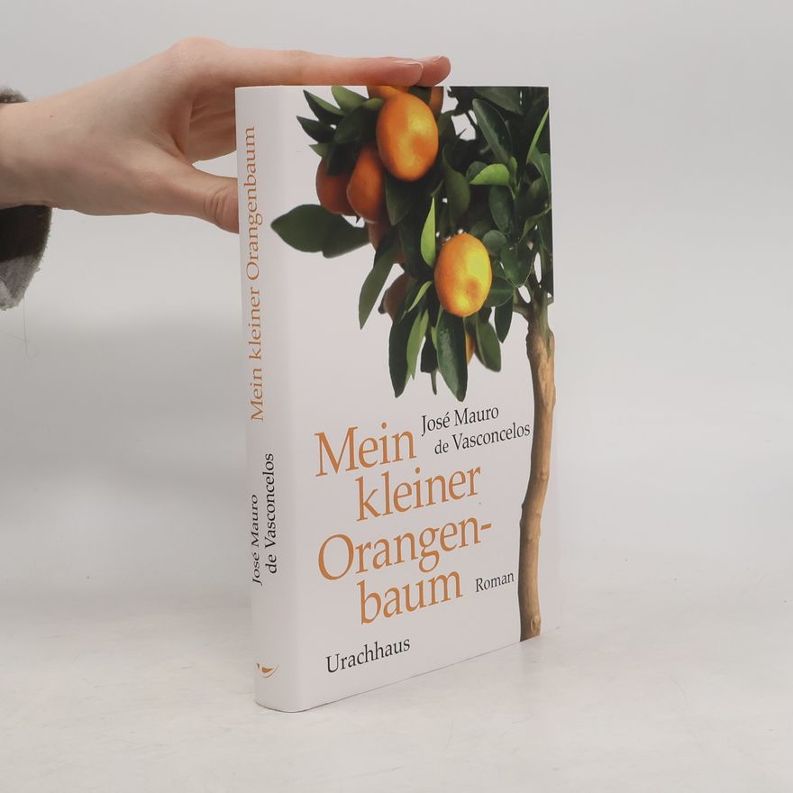 José Mauro de Vasconcelos Mein kleiner Orangenbaum