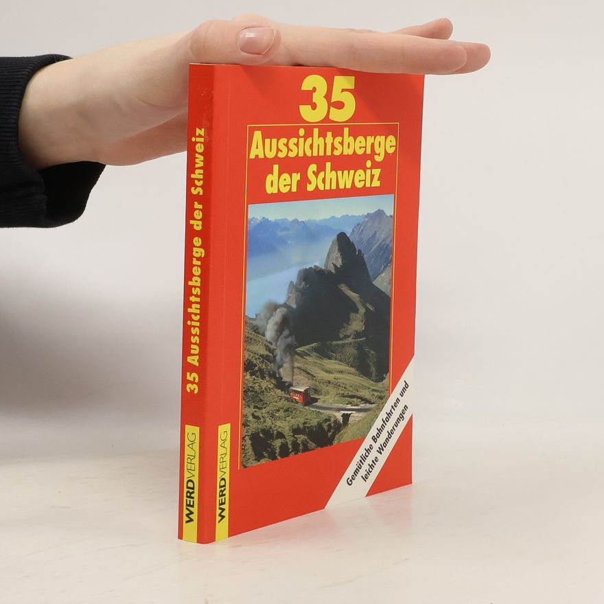 Bruno Rauch 35 Aussichtsberge der Schweiz