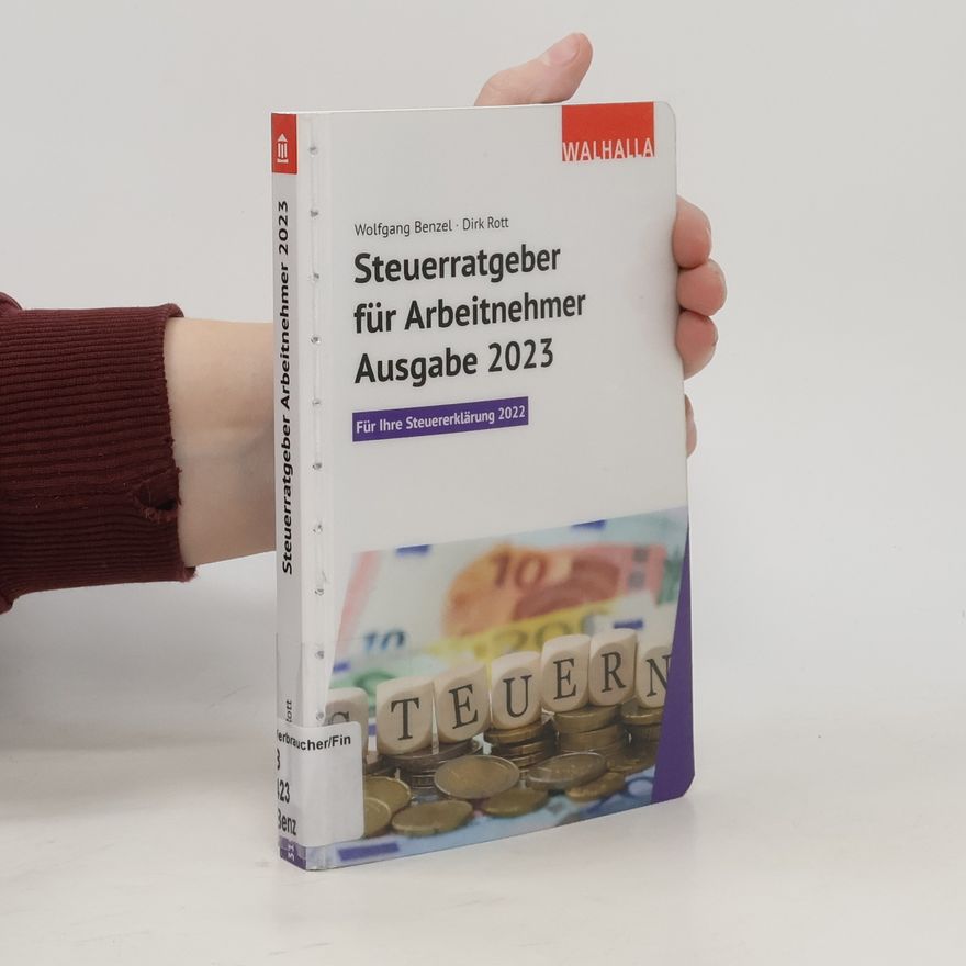 Wolfgang Benzel Steuerratgeber für Arbeitnehmer - Ausgabe 2023
