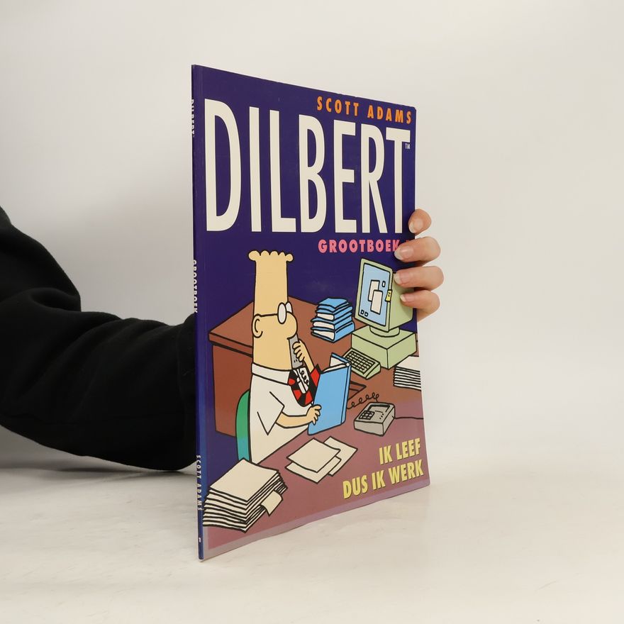 Scott Adams Ik leef dus ik werk