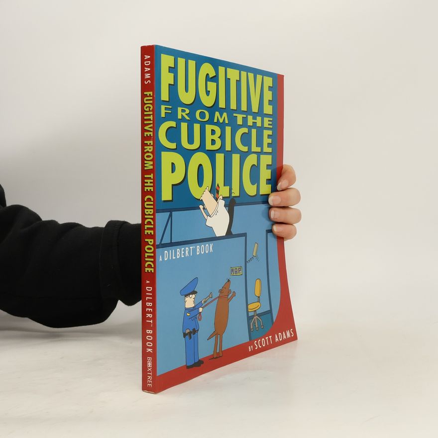 Scott Adams Fugitive From the Cubicle Police
