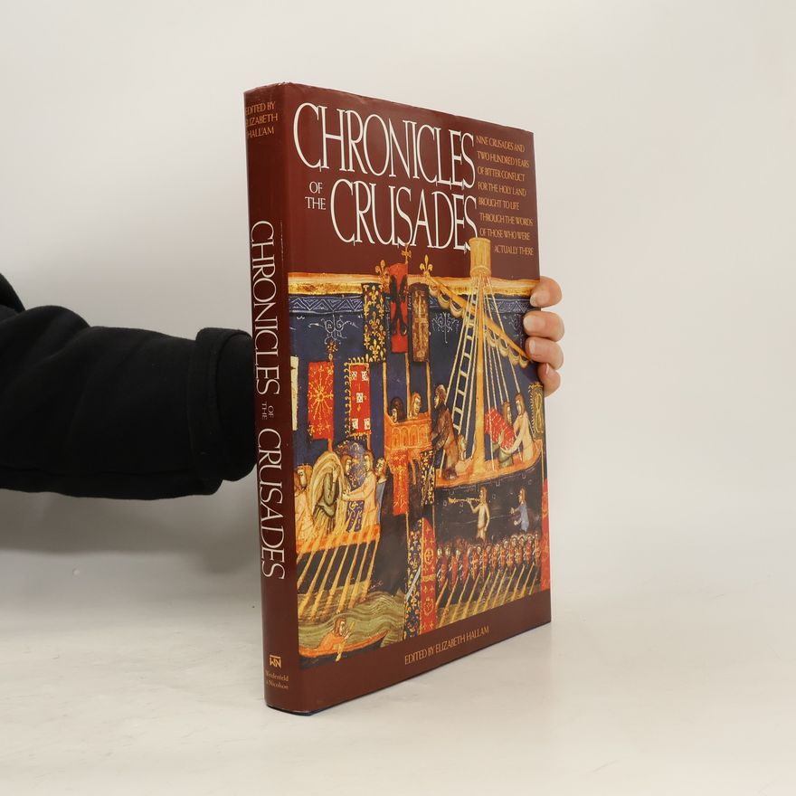 Elizabeth M. Hallam Chronicles of the Crusades