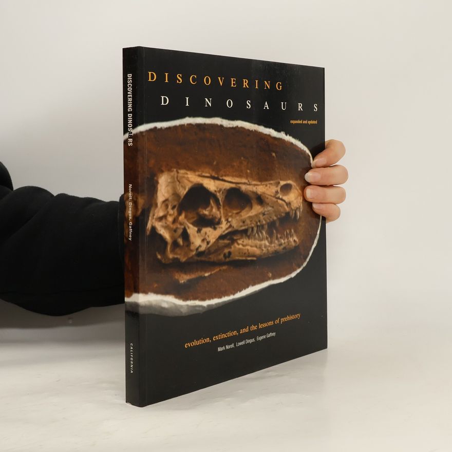 Eugene S. Gaffney Discovering Dinosaurs