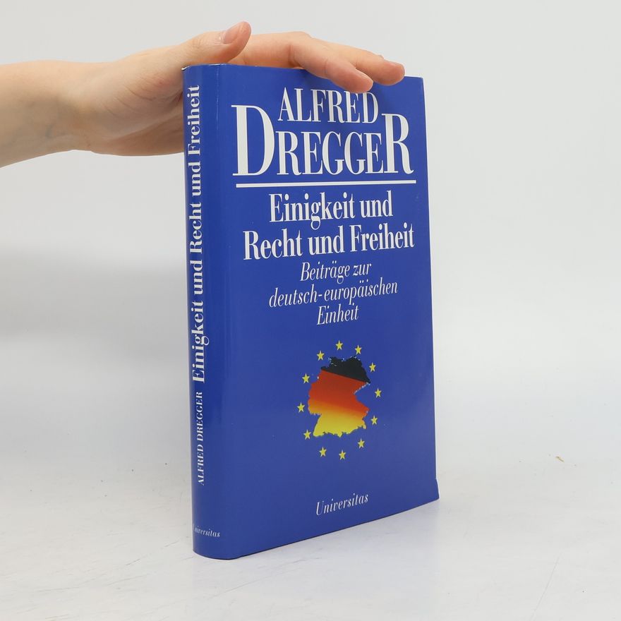 Alfred Dregger Einigkeit und Recht und Freiheit
