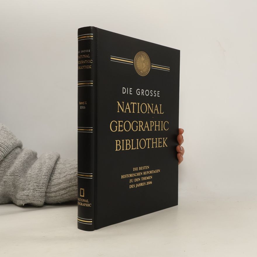 Autorenkollektiv Die grosse National Geographic Bibliothek Band X