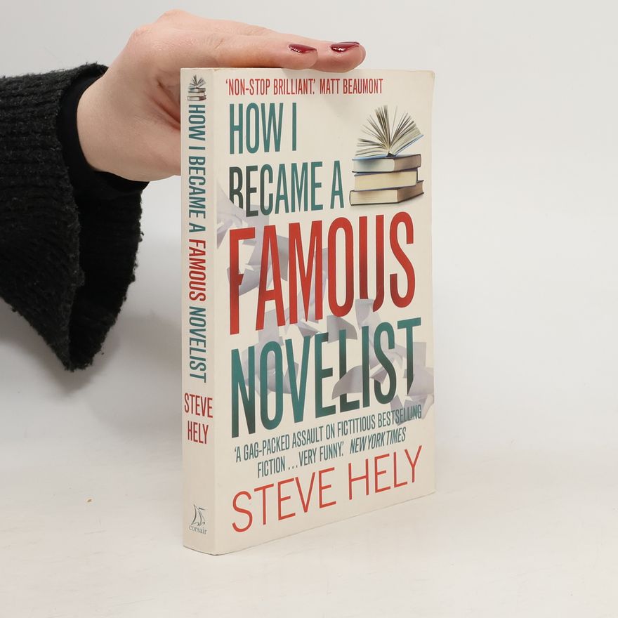 Steve Hely How I Became a Famous Novelist