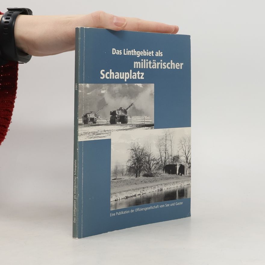 Hans Breitenmoser Das Linthgebiet als militärischer Schauplatz