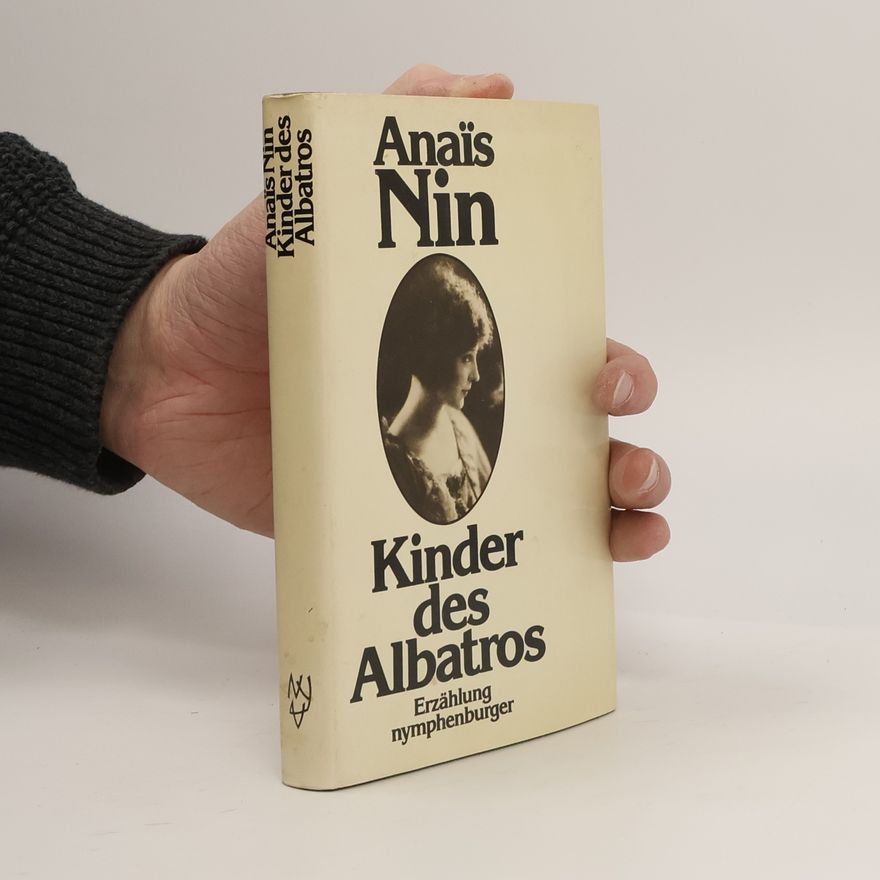 Anaïs Nin Kinder des Albatros. Erzählung