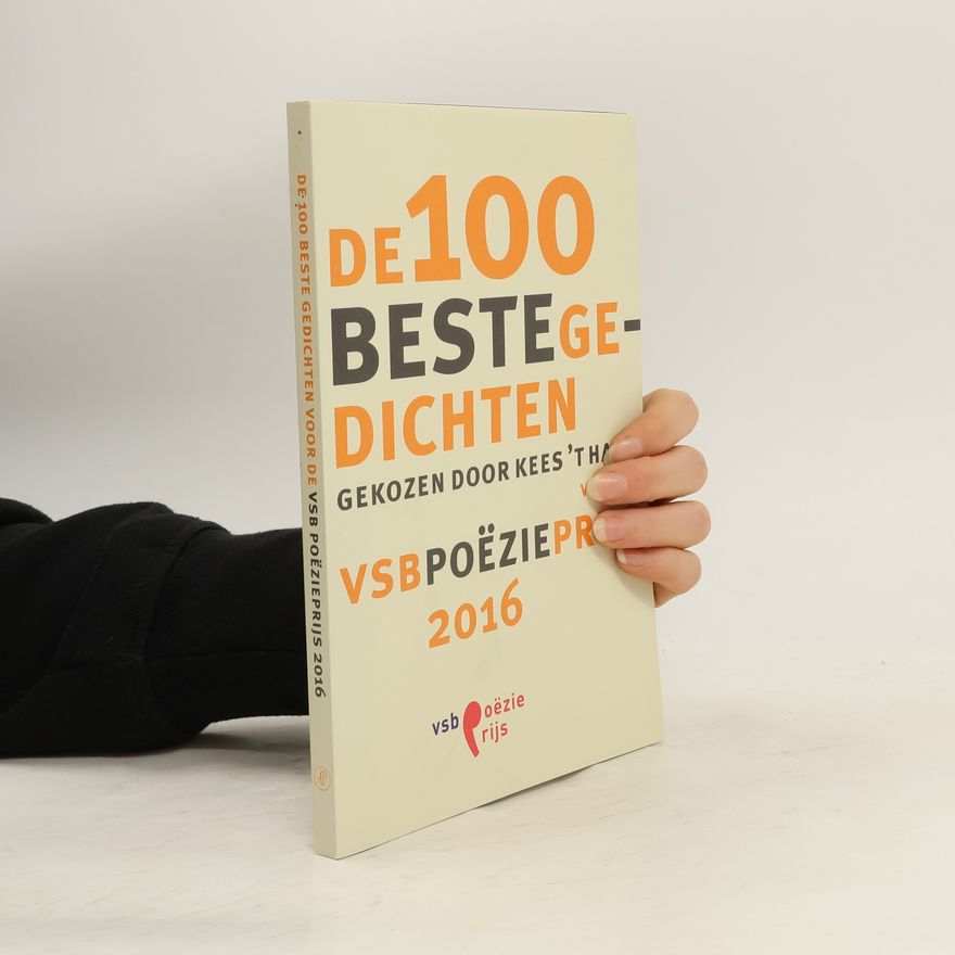 Kees t Hart VSB Poëzieprijs - 2016: De 100 beste gedichten