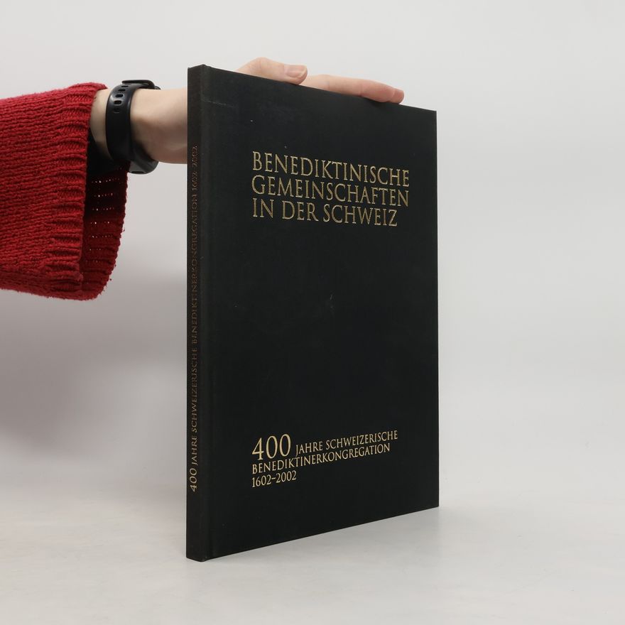 Lukas Schenker OSB Benediktinische Gemeinschaften in der Schweiz