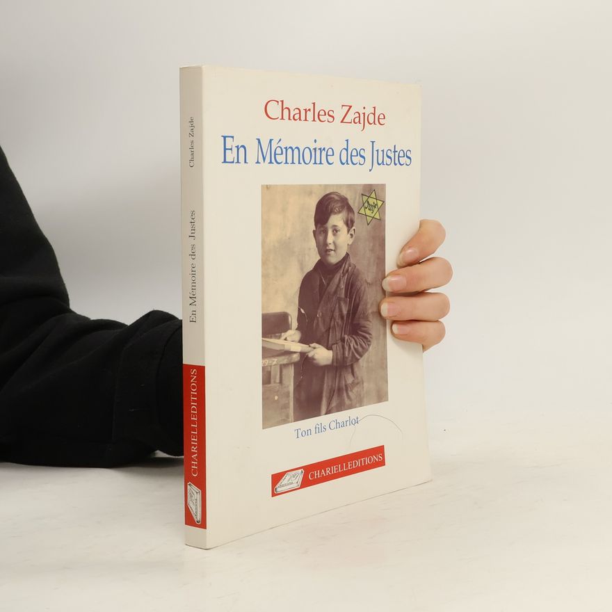 Charles Zajde En mémoire des Justes