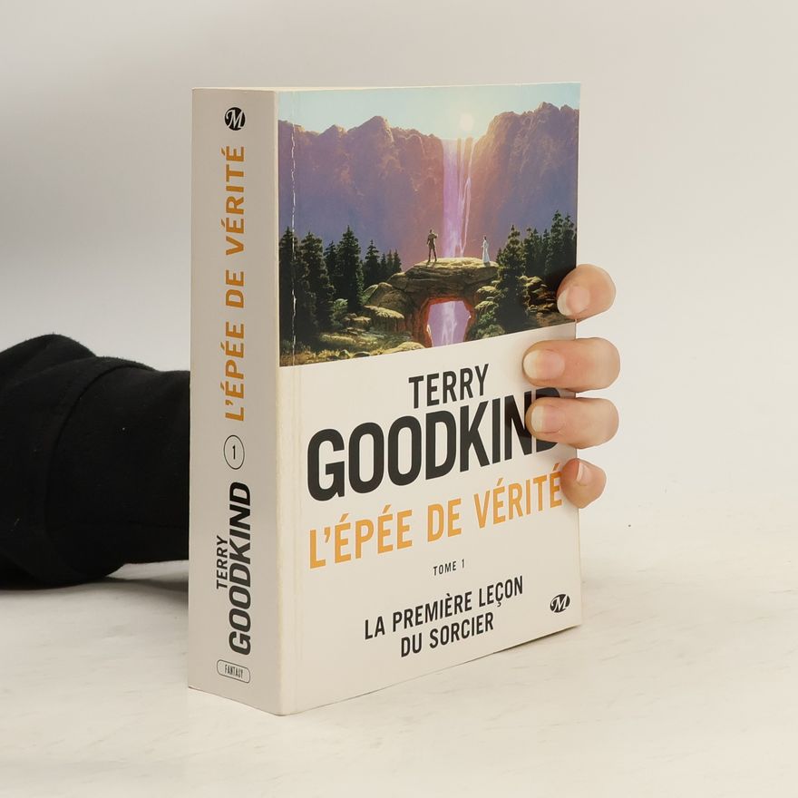 Terry Goodkind L'Épée de Vérité - 1: La Première Leçon du Sorcier