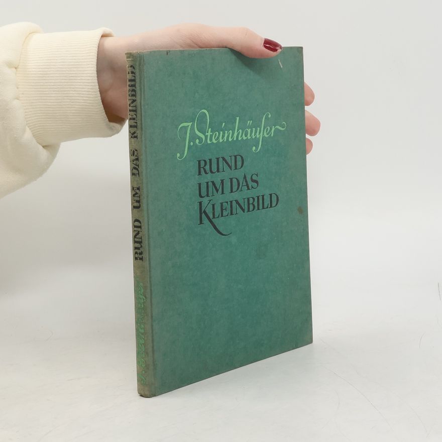 Julius Steinhäuser Rund um das Kleinbild