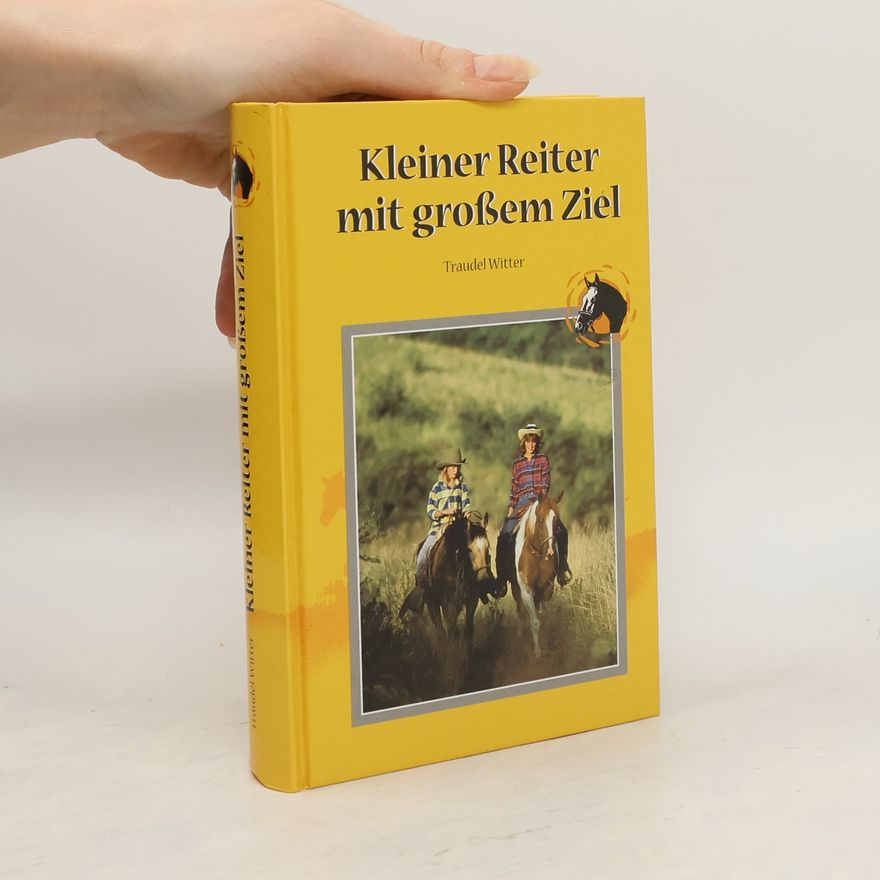 Traudel Witter Kleiner Reiter mit Großen Ziel