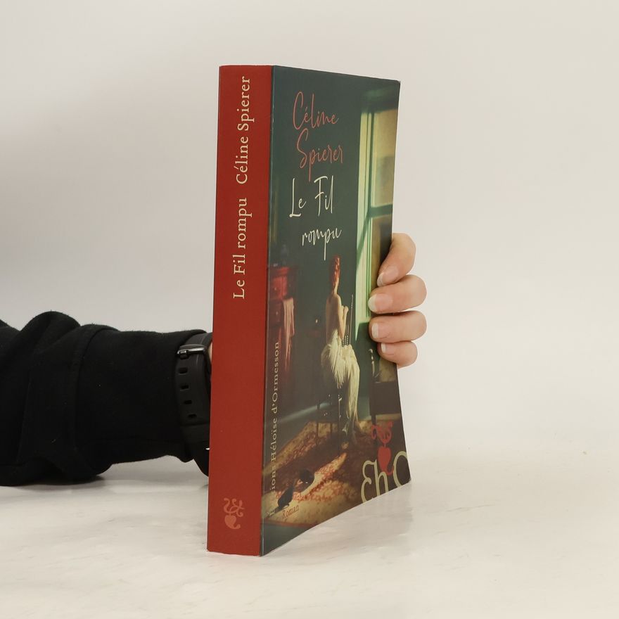 Céline Spierer Le Fil rompu
