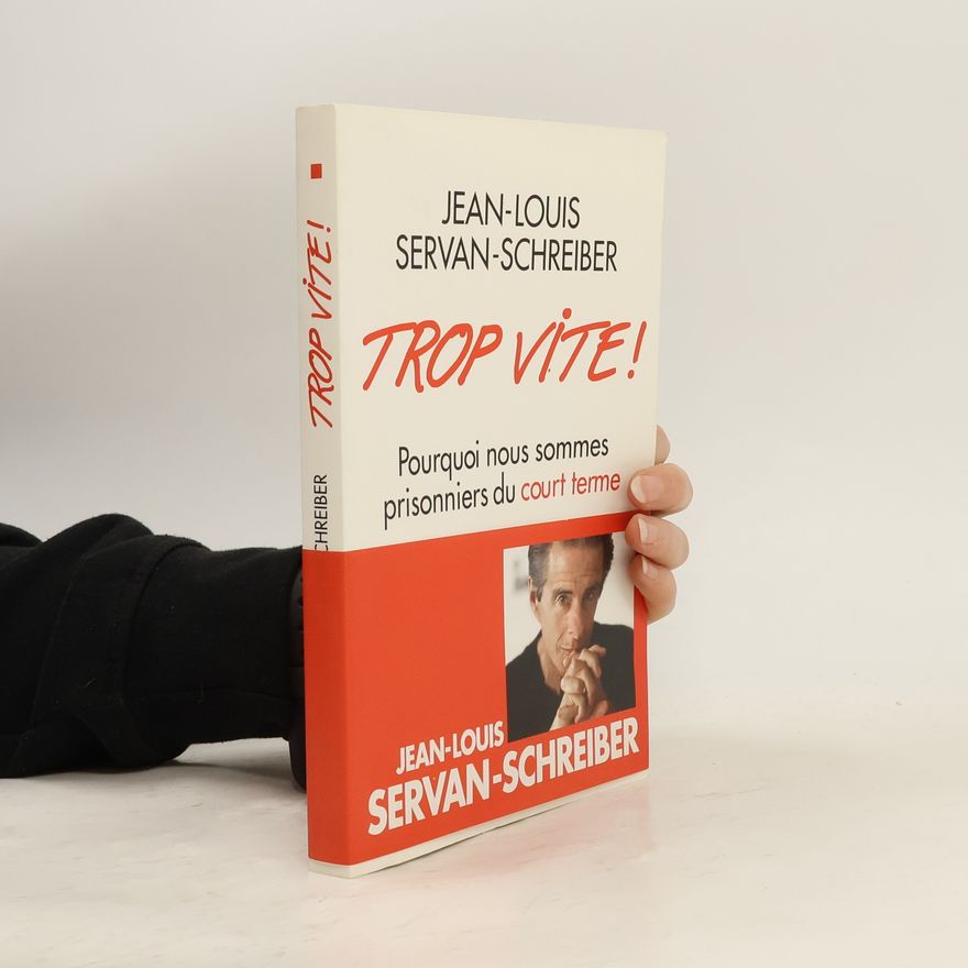 Jean-Louis Servan-Schreiber Trop vite !
