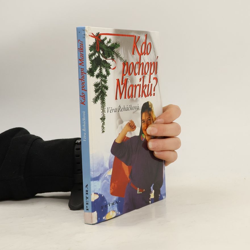 Věra Řeháčková Kdo pochopí Mariku?