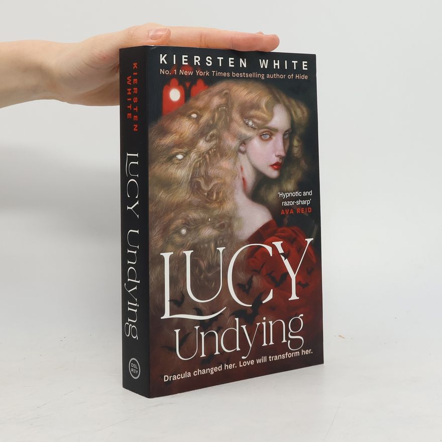 Kiersten White Lucy Undying: A Dracula Novel