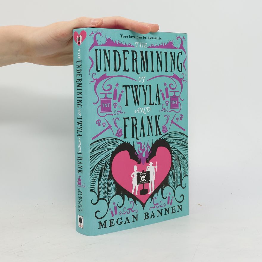 Megan Bannen The Undermining of Twyla and Frank