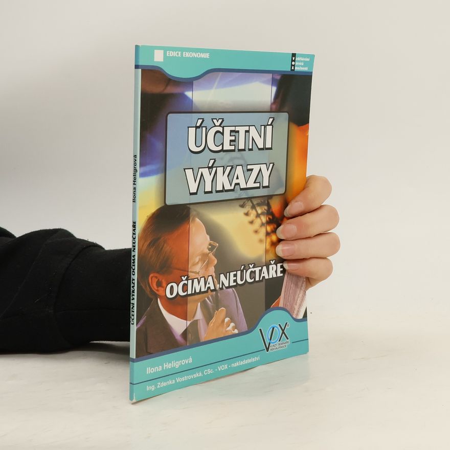 Ilona Heligrová Účetní výkazy očima neúčtaře